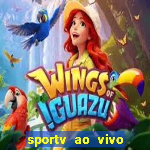 sportv ao vivo mega canais