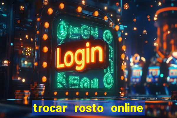 trocar rosto online grátis colocar rosto em vídeo online