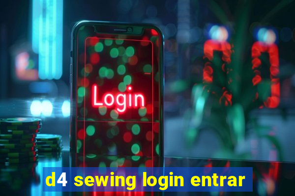 d4 sewing login entrar