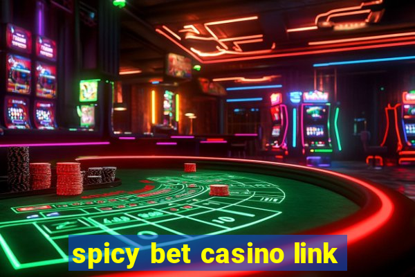 spicy bet casino link