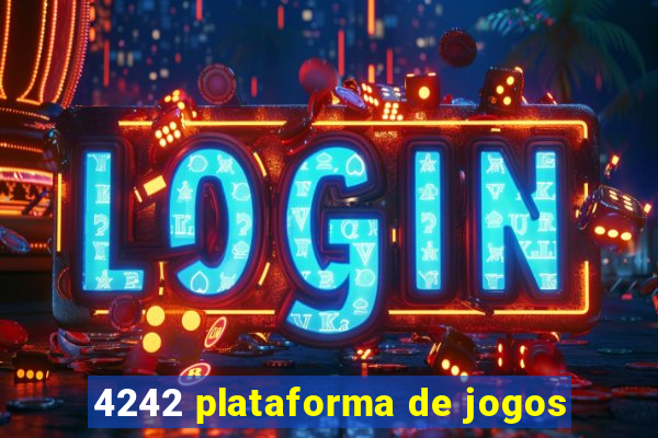 4242 plataforma de jogos