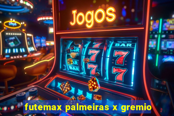 futemax palmeiras x gremio