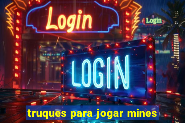 truques para jogar mines