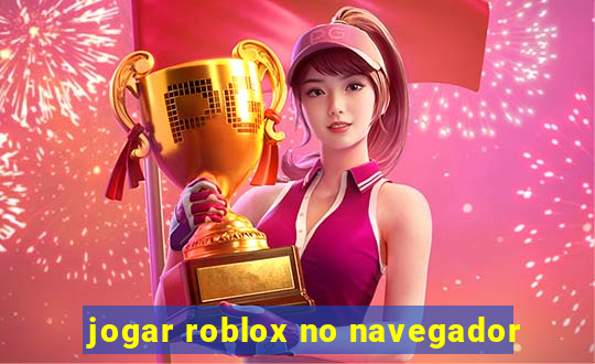 jogar roblox no navegador