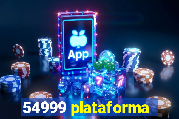 54999 plataforma