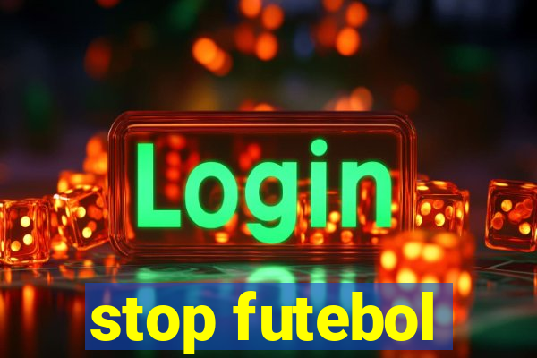 stop futebol