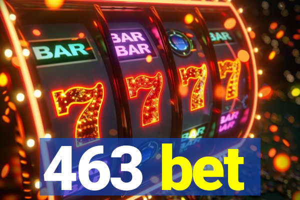 463 bet