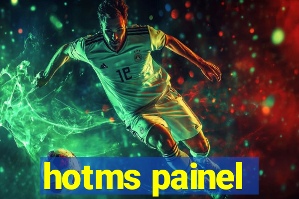 hotms painel