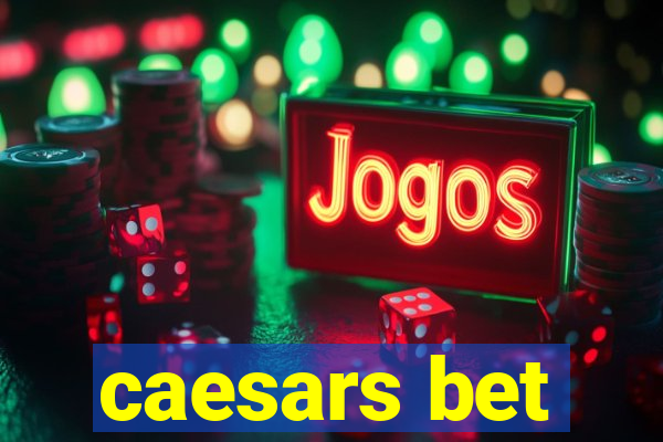 caesars bet