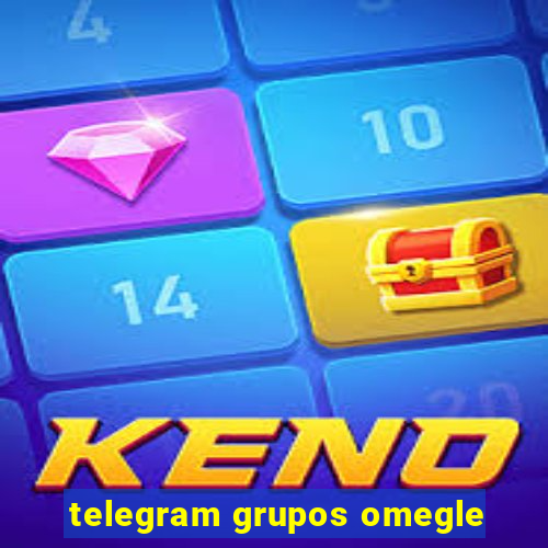 telegram grupos omegle