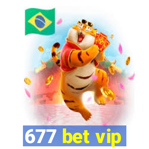 677 bet vip