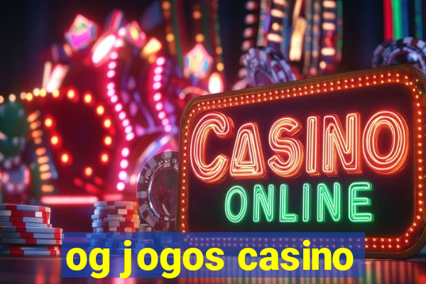 og jogos casino