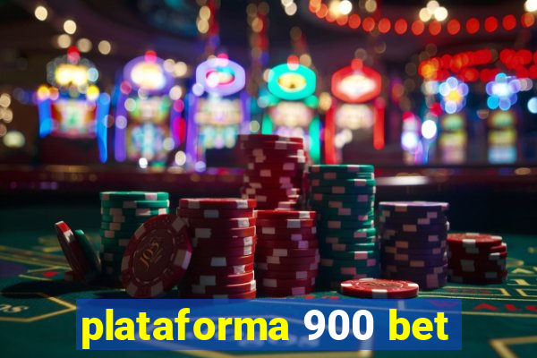 plataforma 900 bet