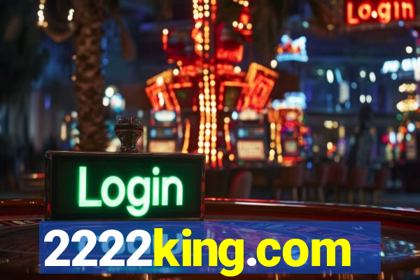 2222king.com