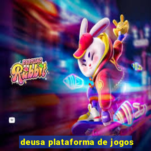 deusa plataforma de jogos