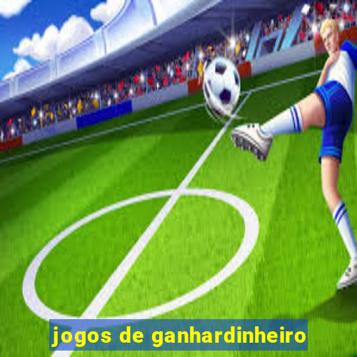 jogos de ganhardinheiro