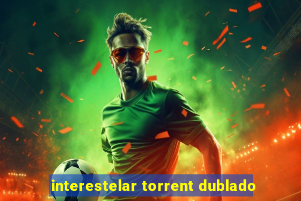 interestelar torrent dublado