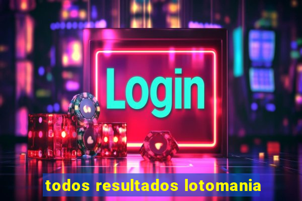 todos resultados lotomania