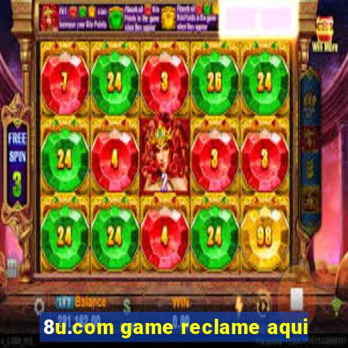 8u.com game reclame aqui