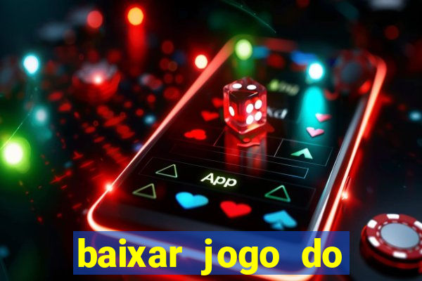 baixar jogo do tigre plataforma nova