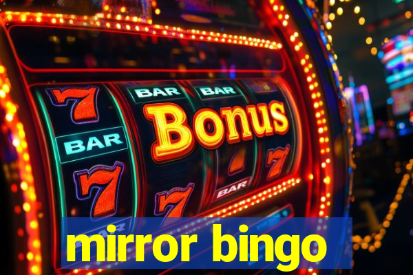 mirror bingo