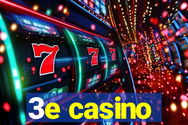 3e casino