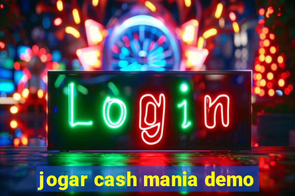 jogar cash mania demo