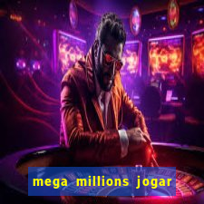 mega millions jogar do brasil