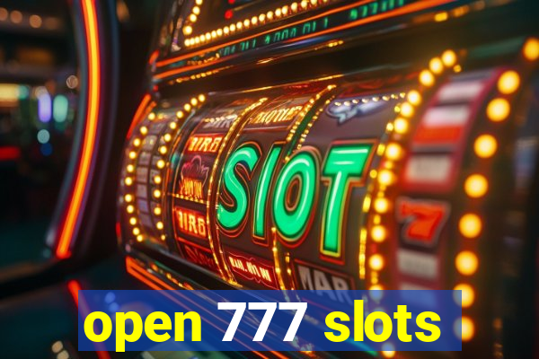 open 777 slots