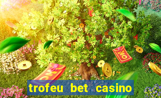 trofeu bet casino category all