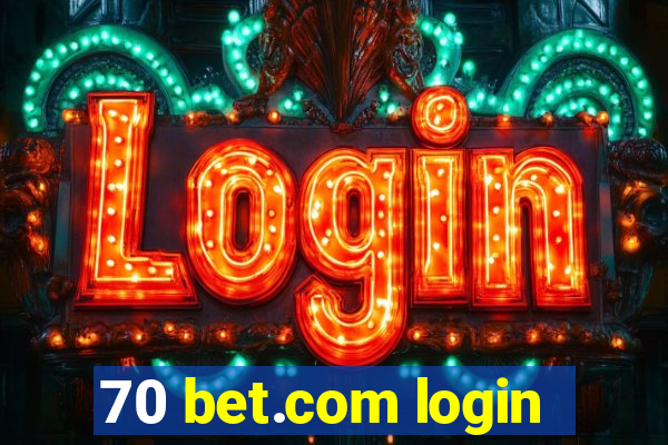 70 bet.com login