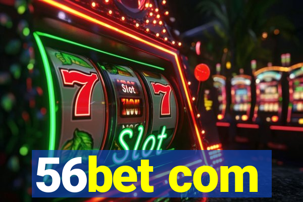 56bet com