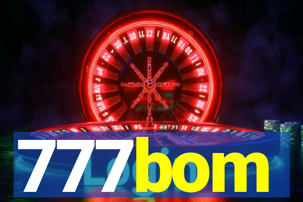 777bom