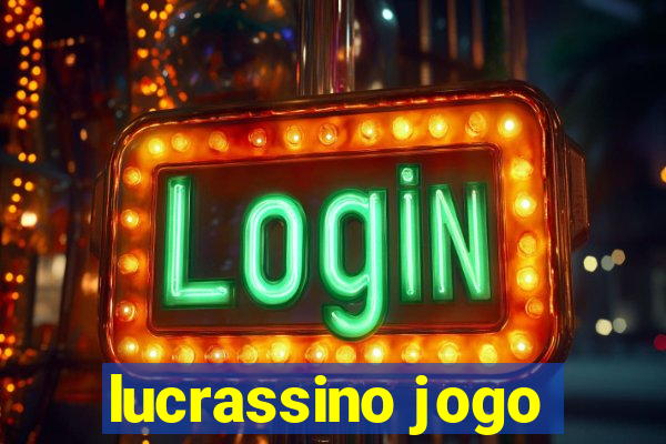 lucrassino jogo