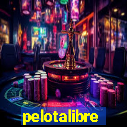 pelotalibre