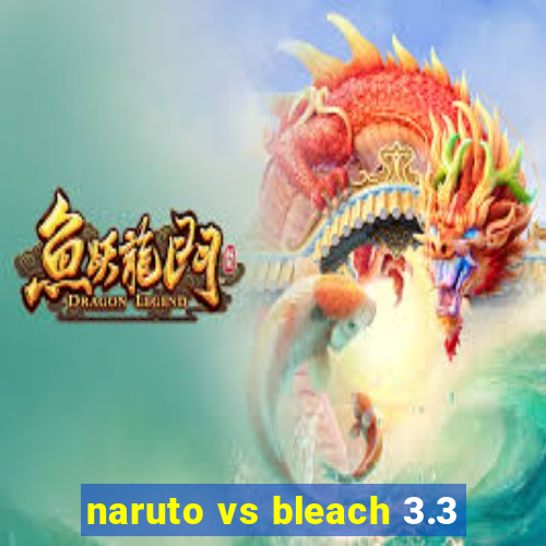 naruto vs bleach 3.3