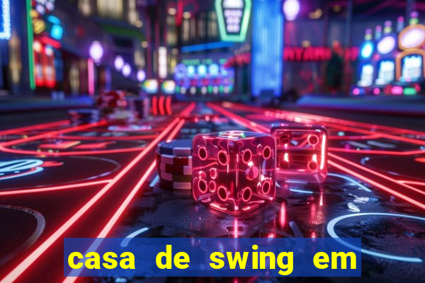 casa de swing em foz do igua莽u