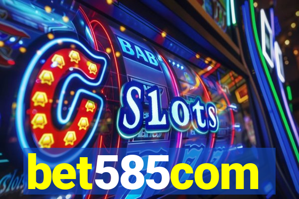 bet585com