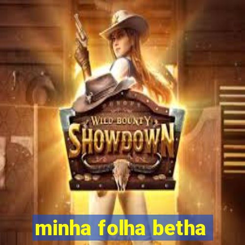 minha folha betha