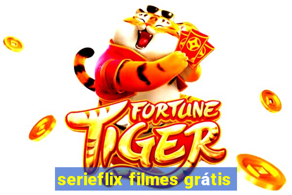 serieflix filmes grátis