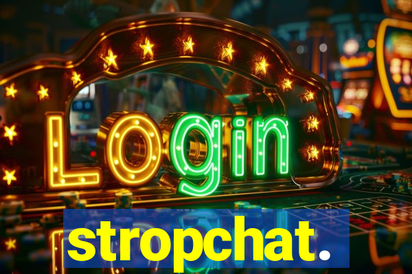 stropchat.