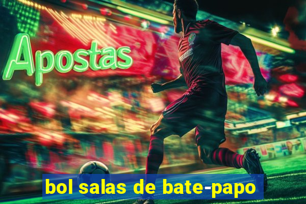 bol salas de bate-papo