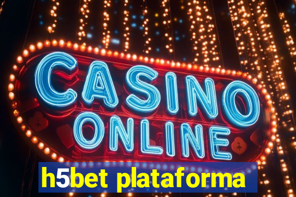 h5bet plataforma