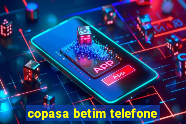 copasa betim telefone