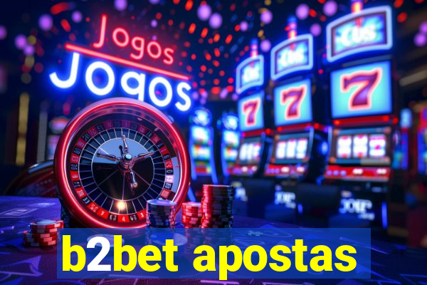 b2bet apostas