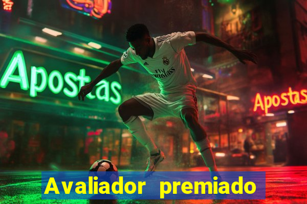 Avaliador premiado reclame aqui