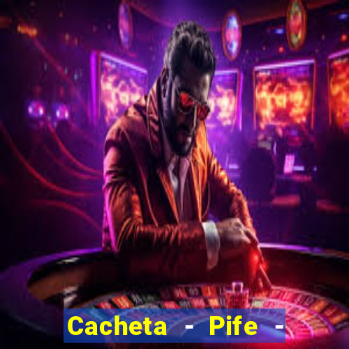 Cacheta - Pife - Jogo online