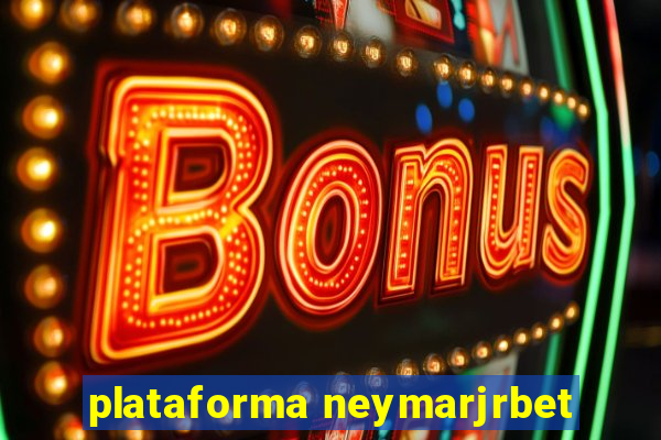 plataforma neymarjrbet