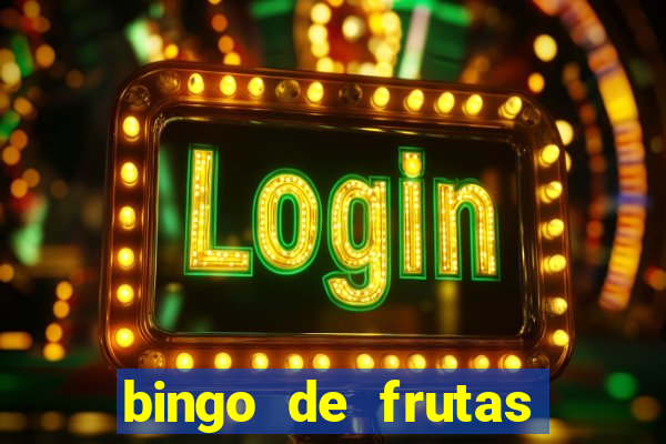 bingo de frutas para imprimir pdf