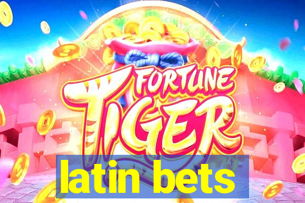 latin bets